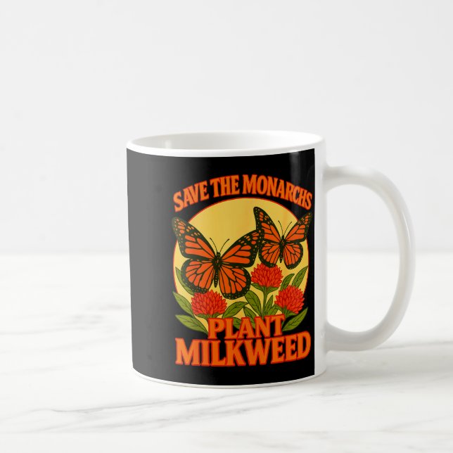 Caneca De Café Save The Monarchs Plant Some Milkweed Butterfly Gi (Direita)