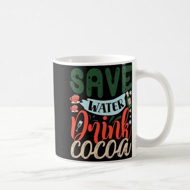 Caneca De Café Save Water Drink Cocoa Funny Christmas Winter  (Direita)