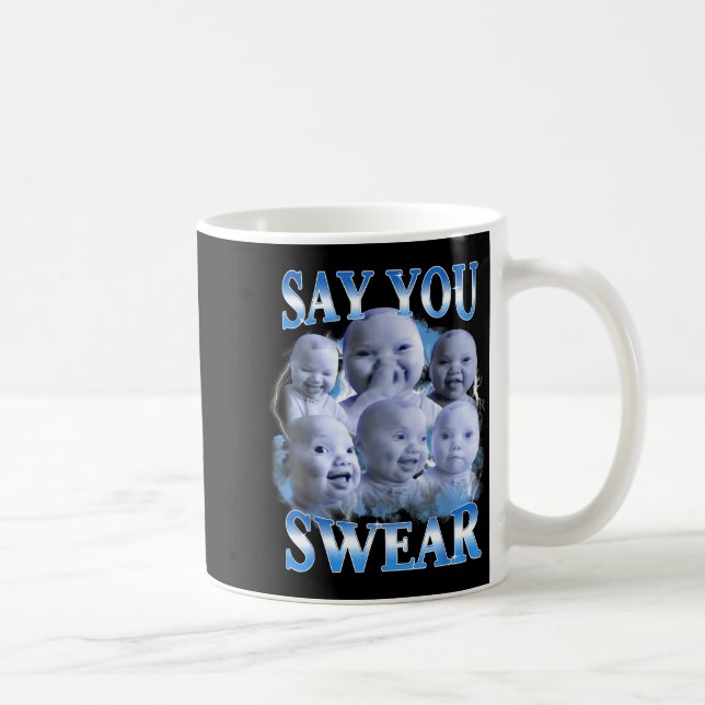 Caneca De Café Say You Swear Ai Niche Baby Holding Back Laugh Gen (Direita)