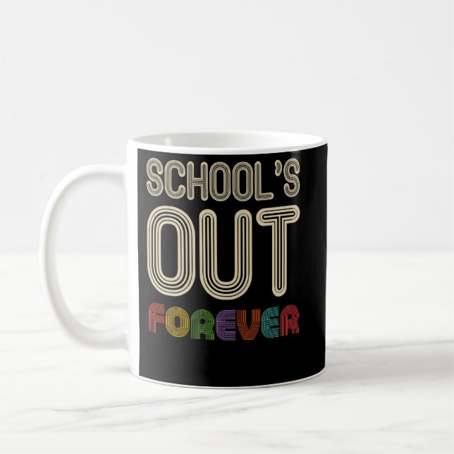 Caneca De Café School's Out Forever Teacher Retirement (Esquerda)