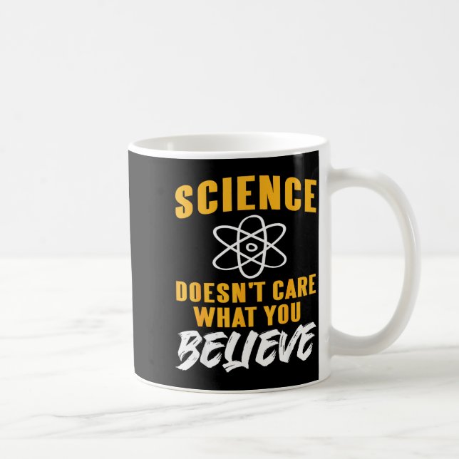 Caneca De Café Science Doesn't Care What You Believe Atom Graphic (Direita)