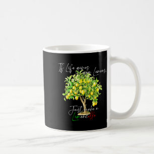Caneca De Café Se a Vida Der Limões Faça Um Limoncello Por Favor