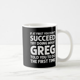 Caneca De Café Se Ao Primeiro Não Conseguir Tente Fazer O Que Gre