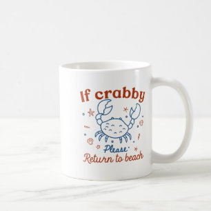 Caneca De Café Se Crabby, Por Favor, Volte Para Praia Cute Crab P