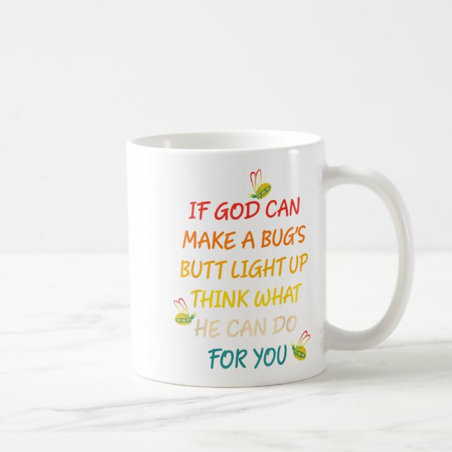 Caneca De Café Se Deus Puder Fazer Um Bumbum Inseto Lugar, Pense  (Direita)