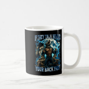 Caneca De Café Se Eles Falam Atrás Das Suas Costas Fart Funny Cri