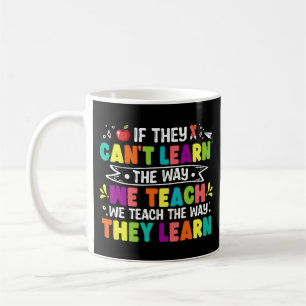 Caneca De Café Se eles não aprenderem como ensinamos professores 