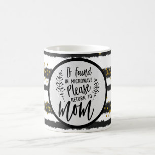 Caneca De Café Se encontrado no micro-ondas, por favor volte para