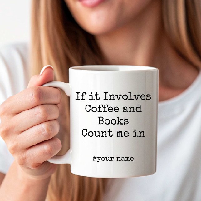 Caneca De Café Se envolve café e livros, conte comigo engraçado (If it Involves Coffee and Books Count me in funny Coffee Mug)