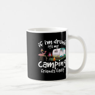 Caneca De Café Se Estou Bêbado é Culpa do Meu Amigo de Acampament