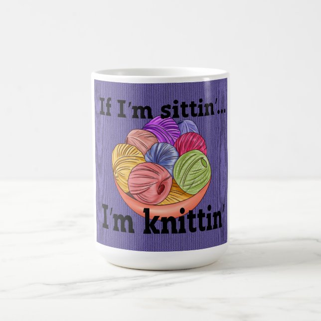 Caneca De Café Se estou sentada, estou tricotando café. (Centro)