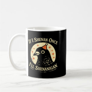 Caneca De Café Se Eu Arrumar Uma Vez Eu Arrumarei Chapéu De Festa