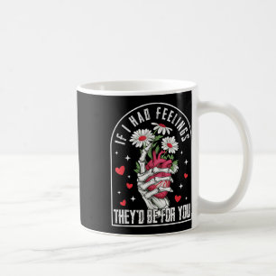 Caneca De Café Se Eu Tivesse Sentimentos Funny Valentine Esquelet