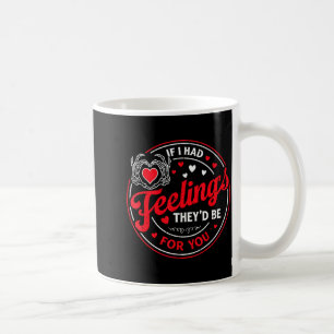 Caneca De Café Se Eu Tivesse Sentimentos Valesquinhos Engraçados 