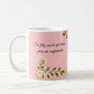 Caneca De Café Se Feliz que Tendes, pero peca conformado