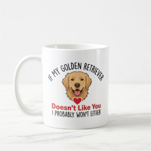 Caneca De Café Se Meu Golden Retriever Não Gosta de Você, Amante
