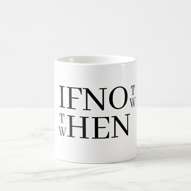 Caneca de Café Se Não Agora (Centro)