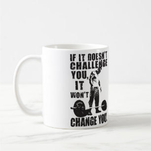 Caneca De Café Se não te desafiar, não te mudará