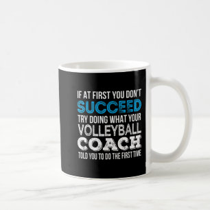 Caneca De Café Se no começo você não conseguir Treinador de Volei