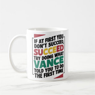 Caneca De Café Se no início você não tiver sucesso, tente fazer o
