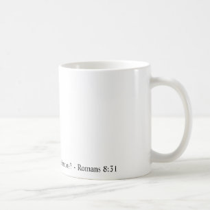 Caneca De Café Se o deus é para nós, que podem nunca estar cont