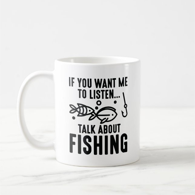 Caneca De Café Se Quer Que Eu Ouça Falar Sobre Pesca (Esquerda)
