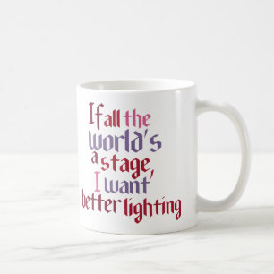 Caneca De Café Se todo o mundo é um palco mim queira a melhor