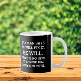Caneca De Café Se Um Homem Diz Que Vai Consertar
