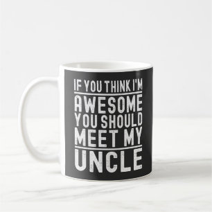 Caneca De Café Se Você Acha Que Eu Sou Incrível, Você Deveria Con