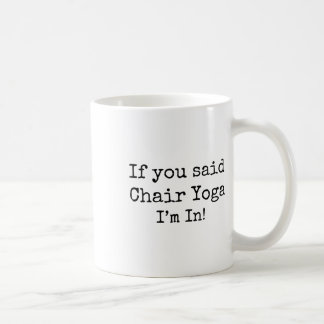 Caneca De Café Se Você Disse Yoga de Cadeira Estou Dentro