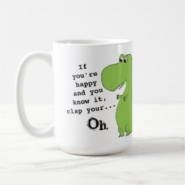 Caneca De Café Se você está feliz aplauso gracioso Dinossauro Mug