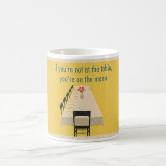 Caneca De Café Se você não está na mesa, você está no menu