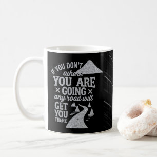Caneca De Café Se você não sabe para onde está indo