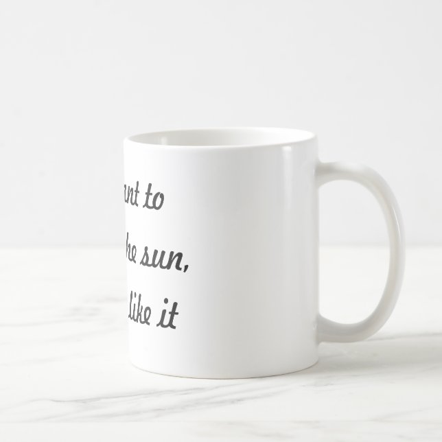 Caneca De Café Se você quer brilhar como o sol, primeiro queime c (Direita)