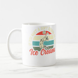 Caneca De Café Se Você Quer Um Soft Serve Vá Buscar Sorvete Volei