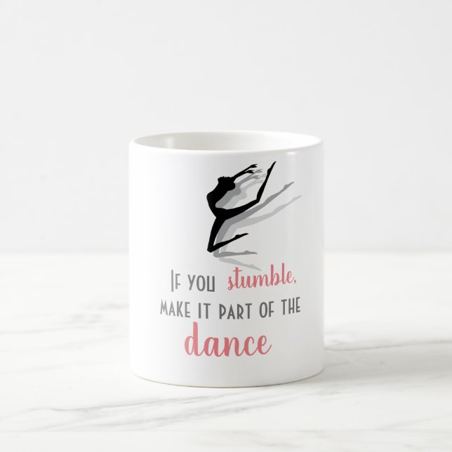 Caneca De Café Se você tropeçar, faça isso parte da dança (Centro)
