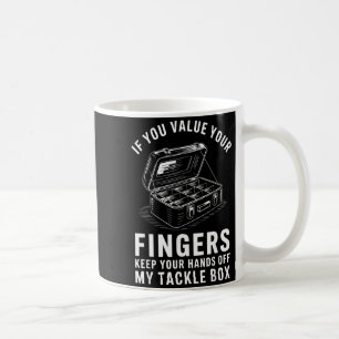 Caneca De Café Se Você Valoriza Seus Dedos Caixa de Iscas de Pesc