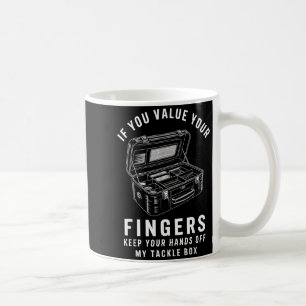 Caneca De Café Se Você Valoriza Seus Dedos Caixa de Iscas de Pesc