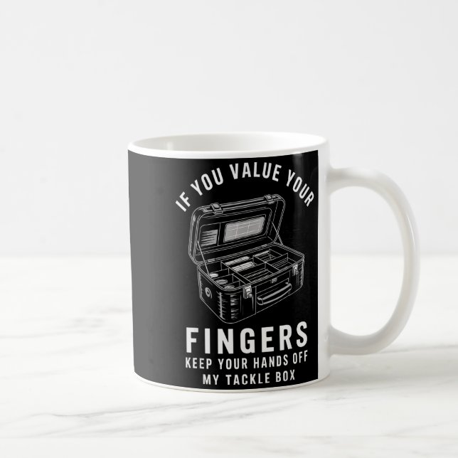 Caneca De Café Se Você Valoriza Seus Dedos Caixa de Iscas de Pesc (Direita)
