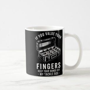 Caneca De Café Se Você Valoriza Seus Dedos Caixa de Iscas de Pesc