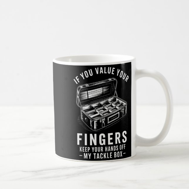 Caneca De Café Se Você Valoriza Seus Dedos Caixa de Iscas de Pesc (Direita)