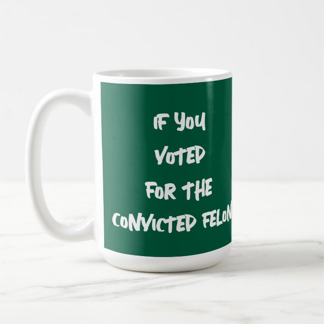 CANECA DE CAFÉ SE VOCÊ VOTAR A FAVOR DO ROUBO CONDENADO (Esquerda)