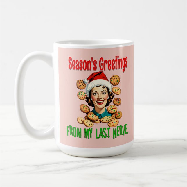 Caneca De Café Season's Greetings From My Last Nerve (Esquerda)