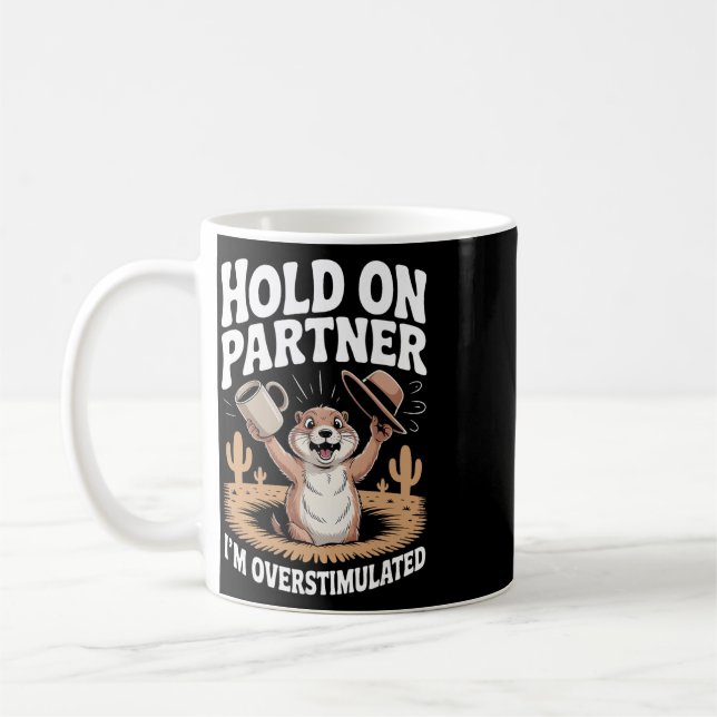 Caneca De Café Segure Parceiro Estou Superestimulado Dito Diverti (Esquerda)