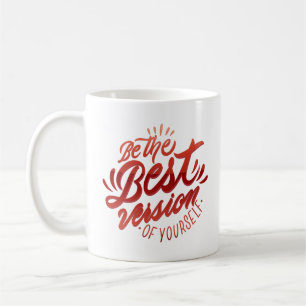 Caneca De Café seja a melhor versão de si mesmo
