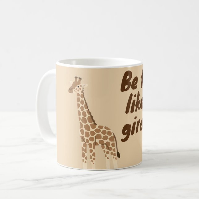 Caneca De Café Seja Alto Como uma Girafa (Frente Esquerda)