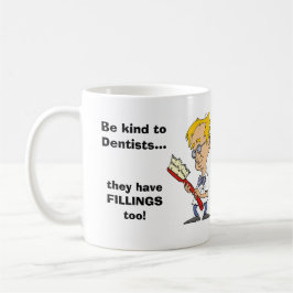 Caneca De Café Seja amável aos dentistas