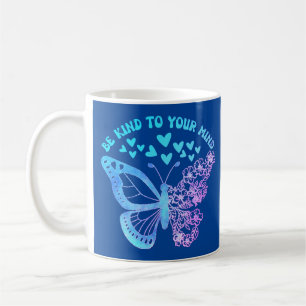 Caneca De Café SEJA BOM PARA A SUA MENTE borboleta, saúde mental