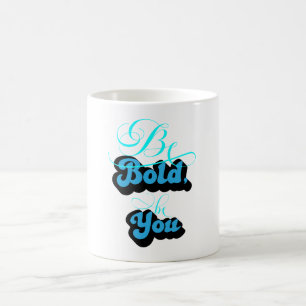 Caneca De Café Seja Bravo Seja Você