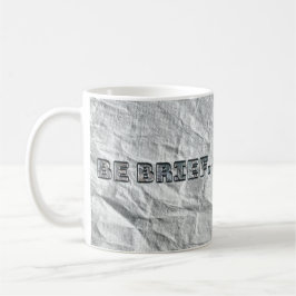 Caneca De Café Seja Breve.